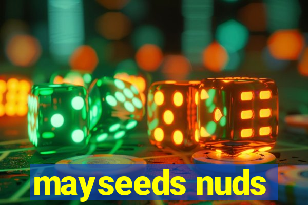 mayseeds nuds